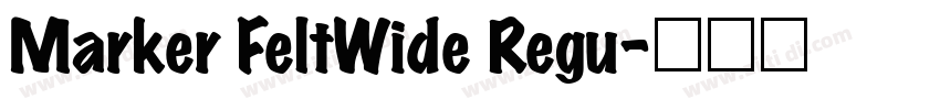 Marker FeltWide Regu字体转换